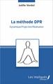 La méthode DPR, Dynamique/Projection/Réalisation (9782343084251-front-cover)