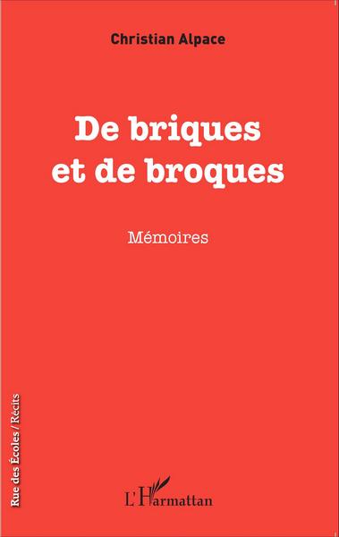 De briques et de broques, Mémoires (9782343073224-front-cover)
