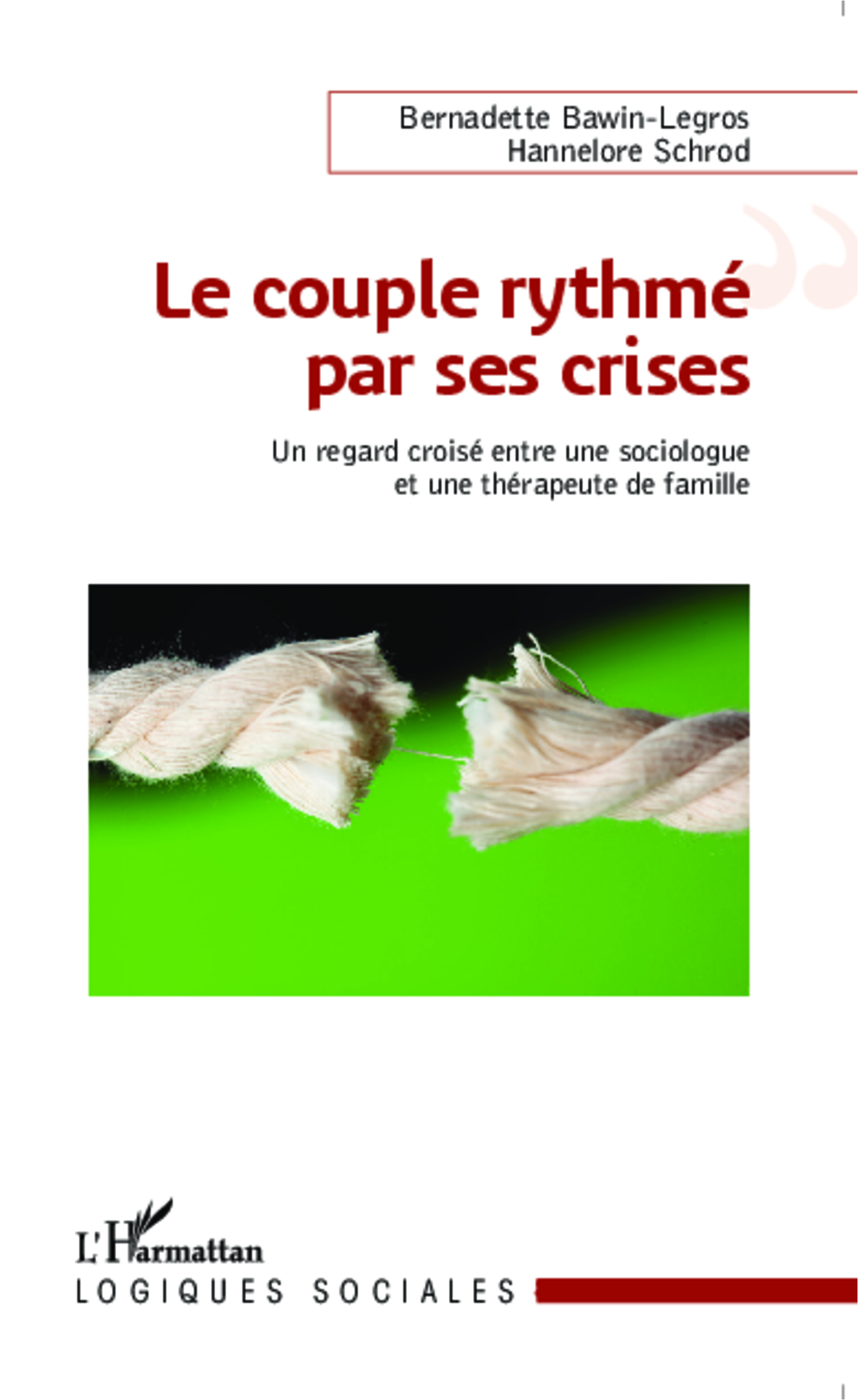 Le couple rythmé par ses crises, Un regard croisé entre une sociologue et une thérapeute de famille (9782343050461-front-cover)