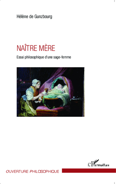 Naître mère, Essai philosophique d'une sage-femme (9782343044378-front-cover)