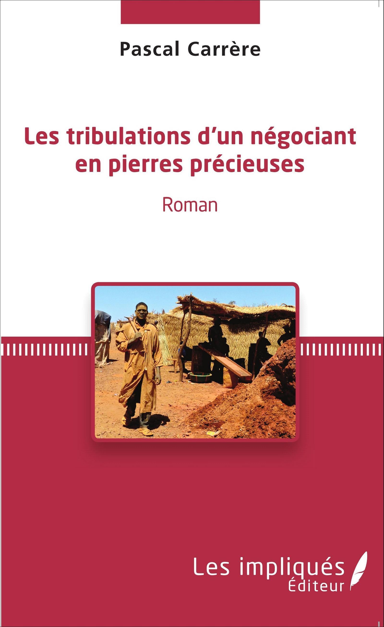 Les tribulations d'un négociant en pierres précieuses (9782343055206-front-cover)