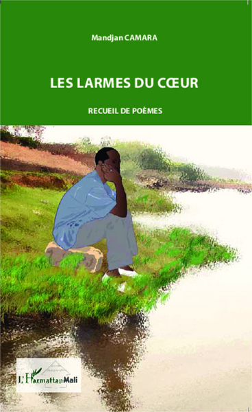 Les larmes du coeur, Recueil de poèmes (9782343050850-front-cover)