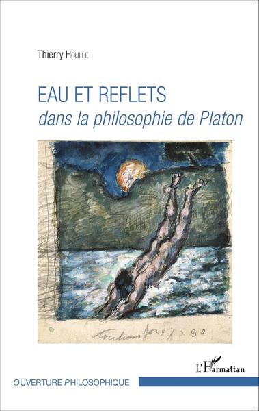 Eau et reflets, dans la philosophie de Platon (9782343040837-front-cover)