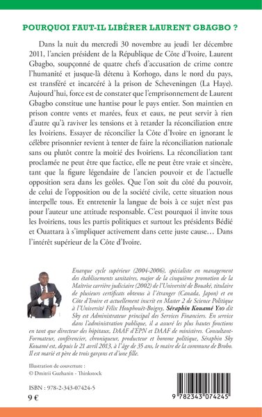 Pourquoi faut-il libérer Laurent Gbagbo ?, Pour une vraie réconciliation en Côte d'Ivoire (9782343074245-back-cover)