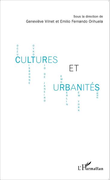 Cultures et urbanités, Cuzco - Lisbonne - Tokyo - Rio de Janeiro - Rome - Berlin - New York - Paris (9782343059198-front-cover)