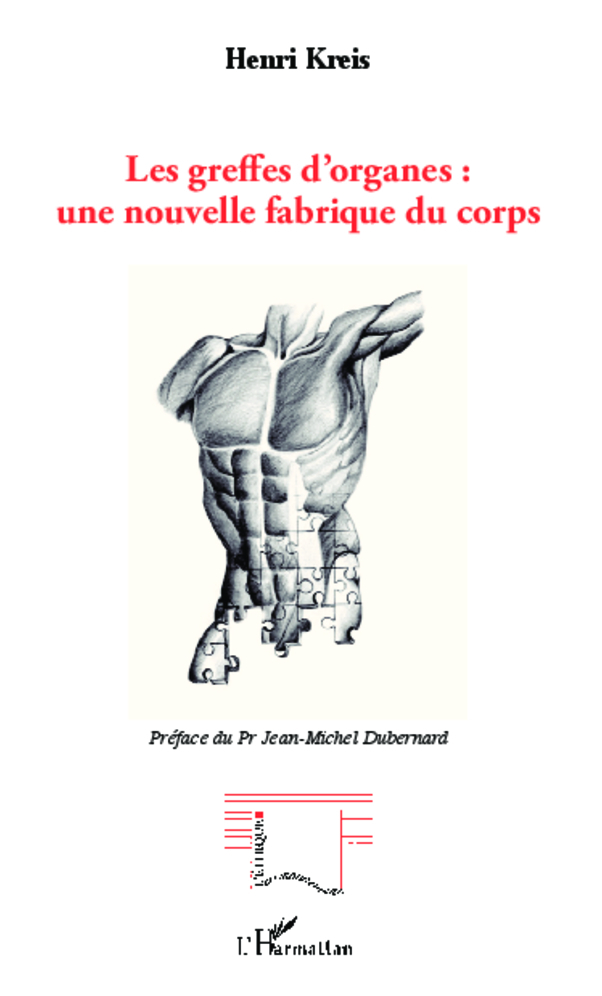 Les greffes d'organes : une nouvelle fabrique du corps (9782343000275-front-cover)