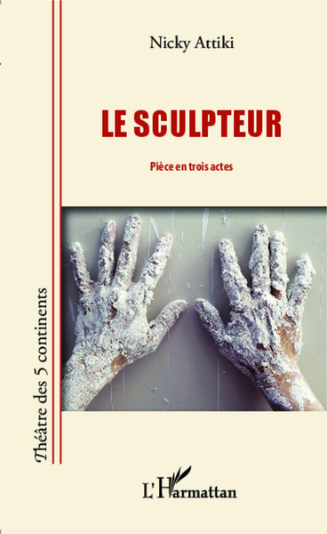Le sculpteur, Pièce en trois actes (9782343031859-front-cover)