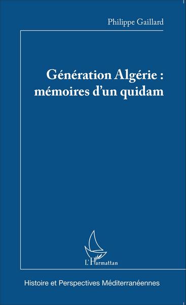 Génération Algérie : mémoires d'un quidam (9782343078663-front-cover)