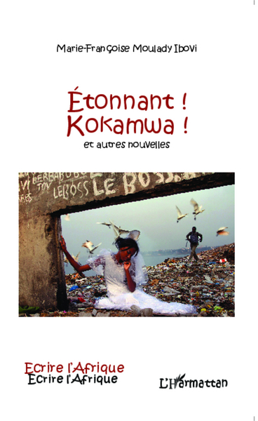 Etonnant !, Kokamwa ! - Et autres nouvelles (9782343044484-front-cover)