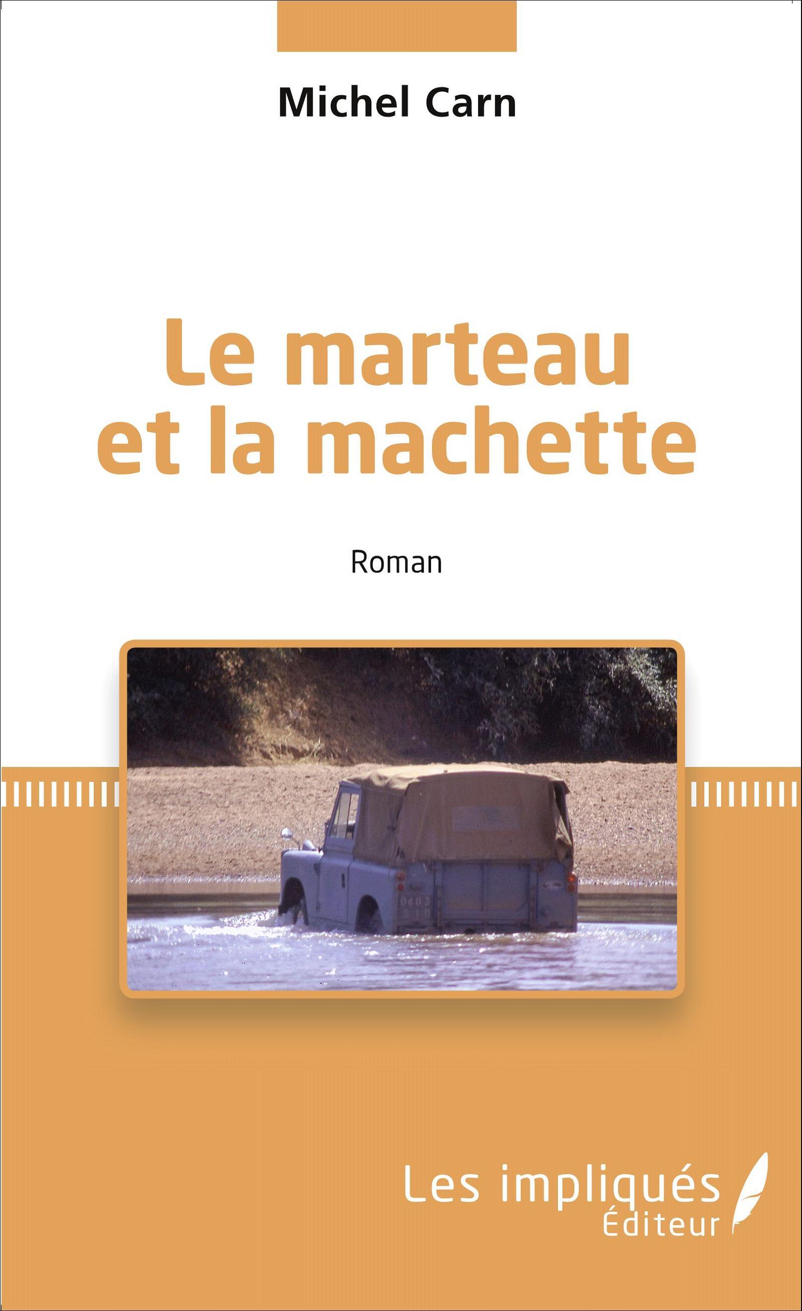 Le marteau et la machette, Roman (9782343069159-front-cover)