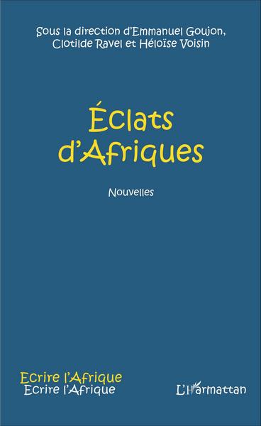 Éclats d'Afriques, Nouvelles (9782343083148-front-cover)