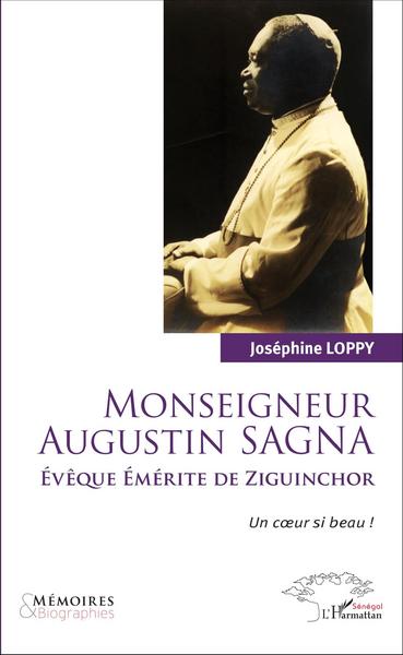 Monseigneur Augustin Sagna Evêque émérite de Ziguinchor, Un coeur si beau ! (9782343083636-front-cover)