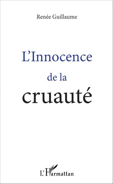 L'Innocence de la cruauté (9782343091334-front-cover)