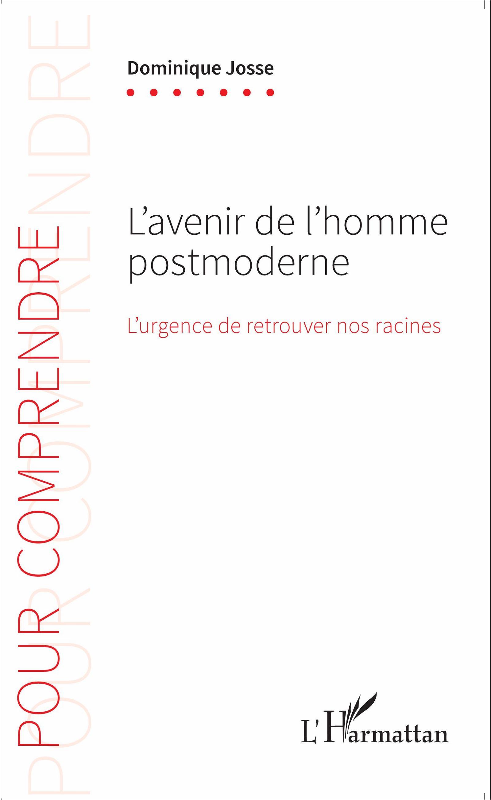 L'avenir de l'homme postmoderne, L'urgence de retrouver nos racines (9782343064017-front-cover)