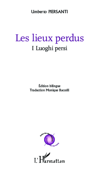 Les lieux perdus, I Luoghi persi - Edition bilingue italien - Traduction Monique Baccelli (9782343029870-front-cover)