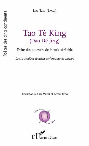 Tao Té King (Dao Dé Jing), Traités des pouvoirs de la voix véritable - Dao, la septième fonction performative du langage (9782343077369-front-cover)