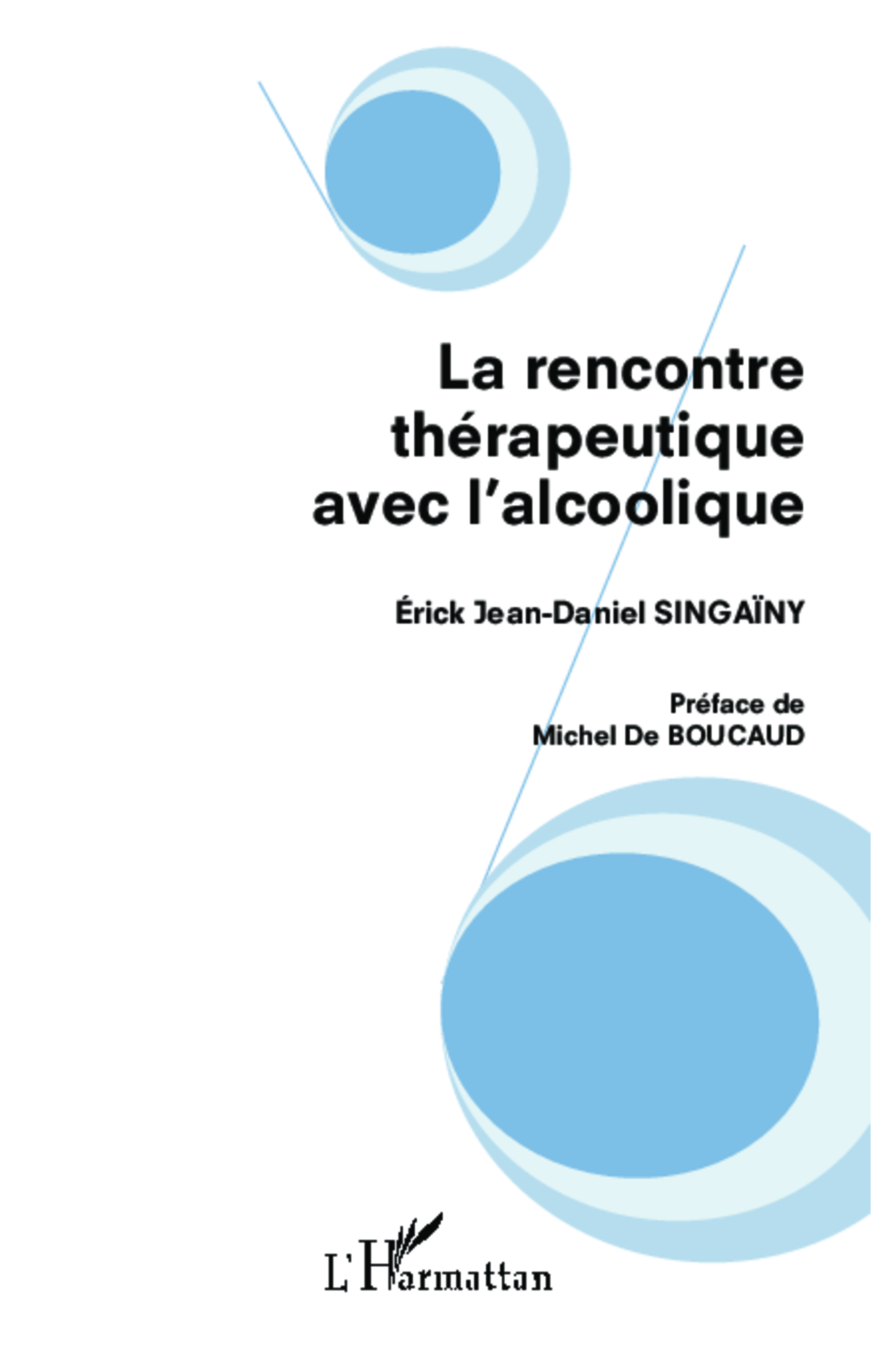 La rencontre thérapeutique avec l'alcoolique (9782343004280-front-cover)