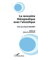 La rencontre thérapeutique avec l'alcoolique (9782343004280-front-cover)