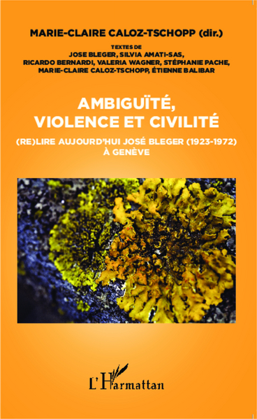 Ambiguïté, violence et civilité, (re)lire aujourd'hui José Bleger (1923-1972) à Genève (9782343048222-front-cover)