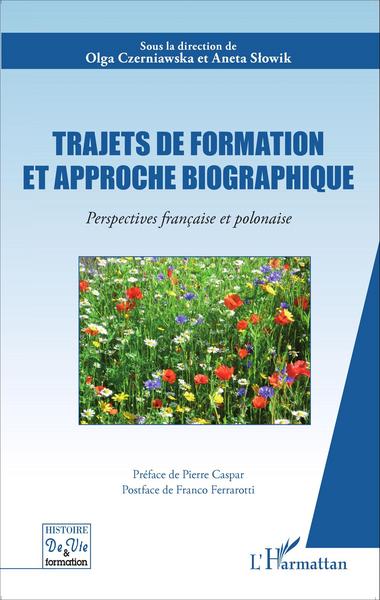 Trajets de formation et approche biographique, Perspectives française et polonaise (9782343048512-front-cover)