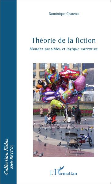 Théorie de la fiction, mondes possibles et logique narrative (9782343059730-front-cover)