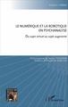 Le numérique et la robotique en psychanalyse, Du sujet virtuel au sujet augmenté (9782343098395-front-cover)