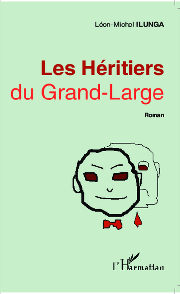 Les Héritiers du Grand-Large, Roman (9782343016764-front-cover)