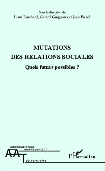 Mutations des relations sociales, Quels futurs possibles ? (9782343034317-front-cover)
