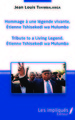 Hommage à une légende vivante, Étienne Tshisekedi wa Mulumba, Tribute to a Living Legend, Etienne Tshisekedi wa Mulumba (9782343089225-front-cover)