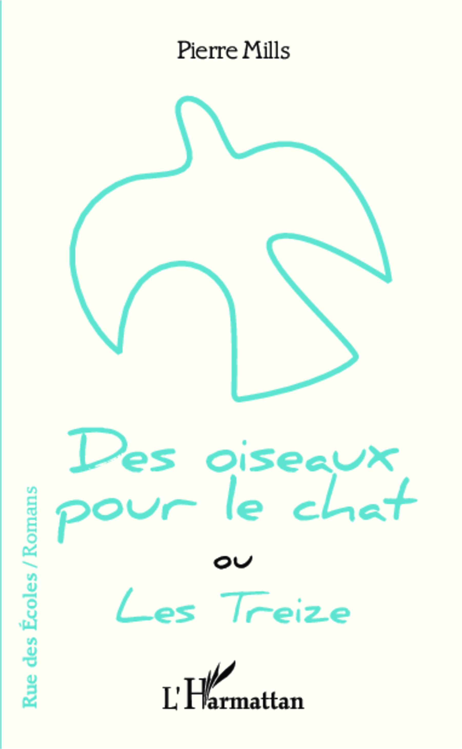 Des oiseaux pour le chat ou Les Treize (9782343022154-front-cover)