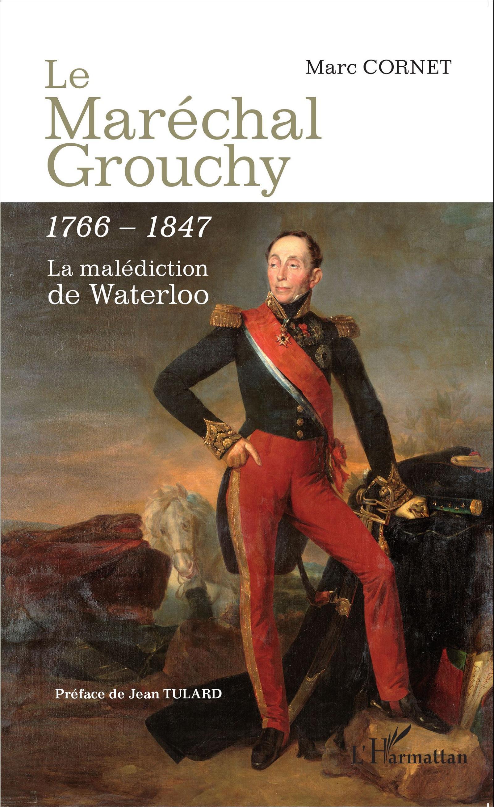 Le Maréchal Grouchy 1766-1847, La malédiction de Waterloo (9782343059228-front-cover)