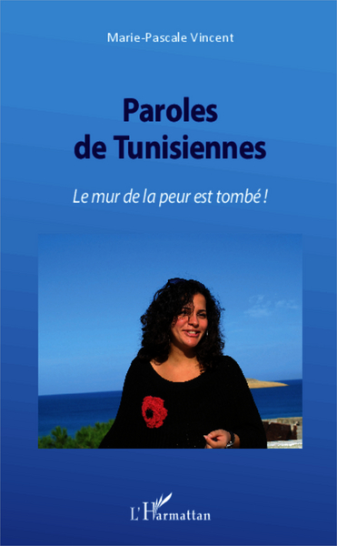 Paroles de Tunisiennes, Le mur de la peur est tombé ! (9782343016498-front-cover)