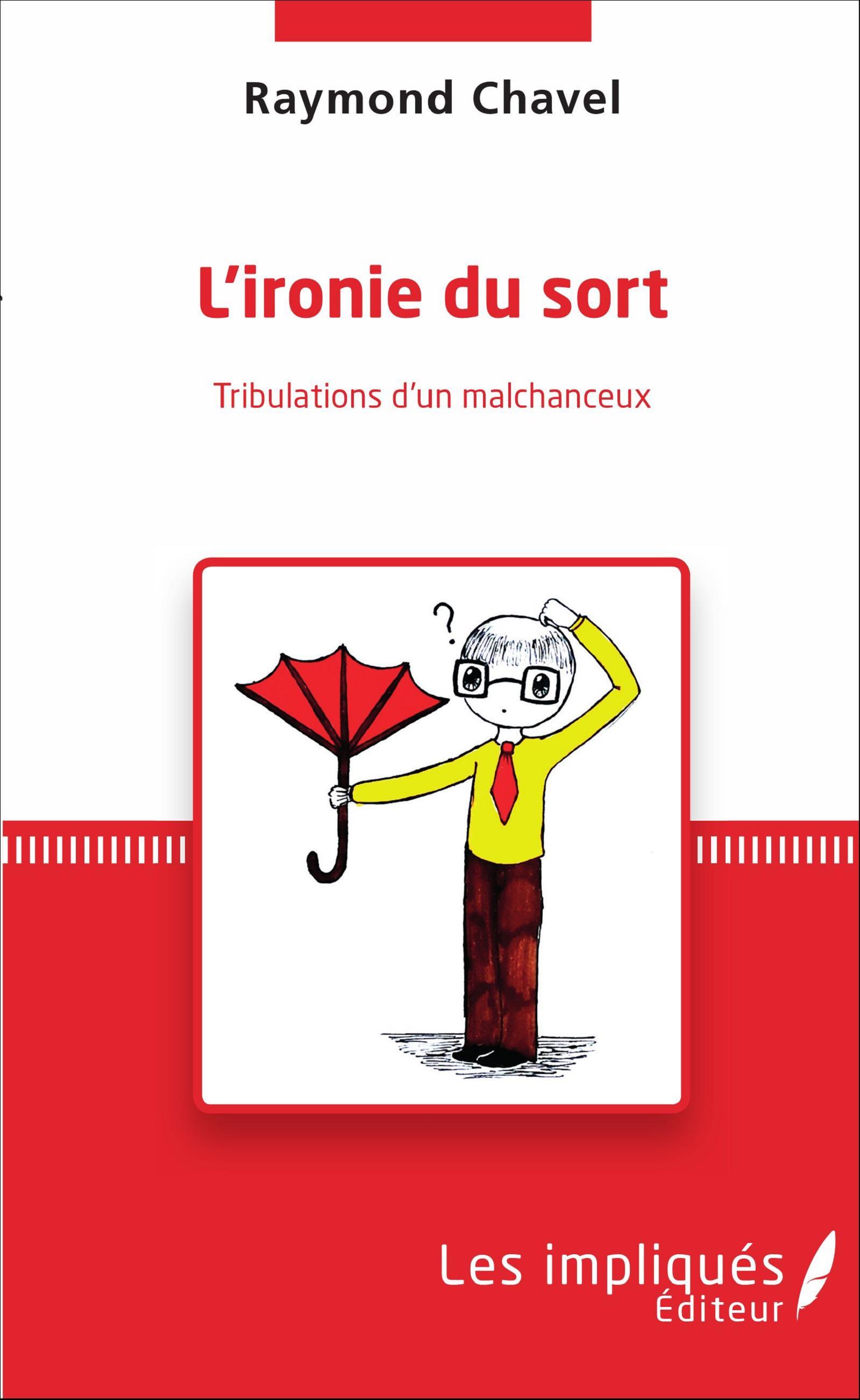 L'ironie du sort, Tribulations d'un malchanceux (9782343092355-front-cover)