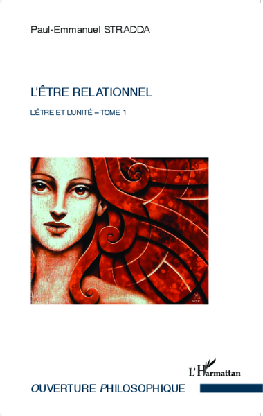 L'être relationnel, L'être et l'unité (Tome 1) (9782343022338-front-cover)