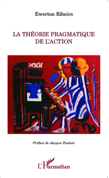 Théorie pragmatique de l'action (9782343040912-front-cover)