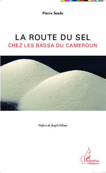 La route du sel, chez les Bassa du Cameroun (9782343009285-front-cover)