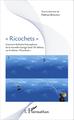 "Ricochets", Concours littéraire francophone de la nouvelle George Sand 10e édition, sur le thème "Richochets" (9782343055794-front-cover)