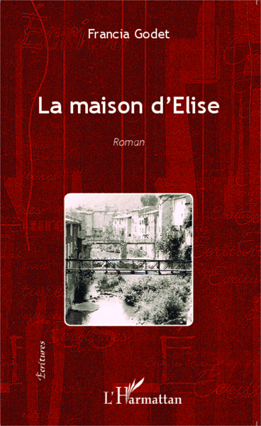 La maison d'Élise, Roman (9782343047867-front-cover)