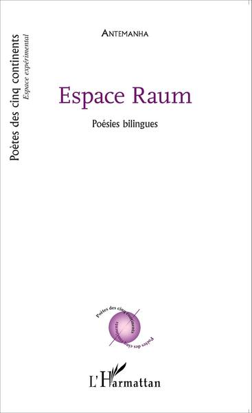 Espace Raum, Poésies bilingues : français, allemand (9782343068022-front-cover)