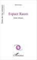Espace Raum, Poésies bilingues : français, allemand (9782343068022-front-cover)