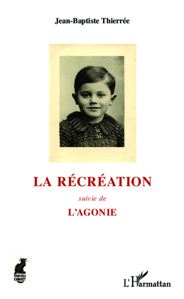 La récréation, suivie de L'Agonie (9782343020716-front-cover)