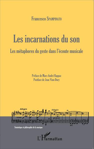Les incarnations du son, Les métaphores du geste dans l'écoute musicale (9782343066288-front-cover)