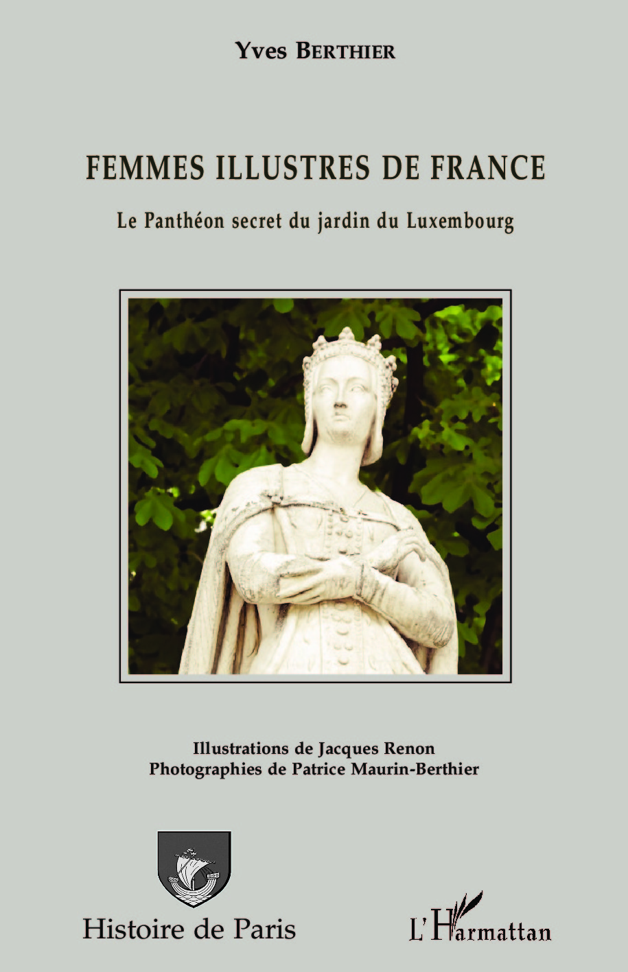 Femmes illustres de France, Le Panthéon secret du jardin du Luxembourg (9782343080031-front-cover)