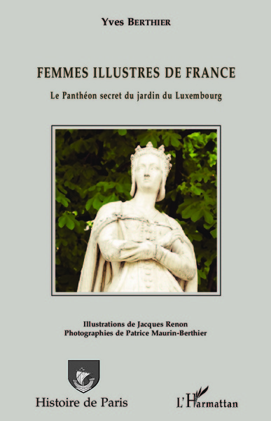 Femmes illustres de France, Le Panthéon secret du jardin du Luxembourg (9782343080031-front-cover)