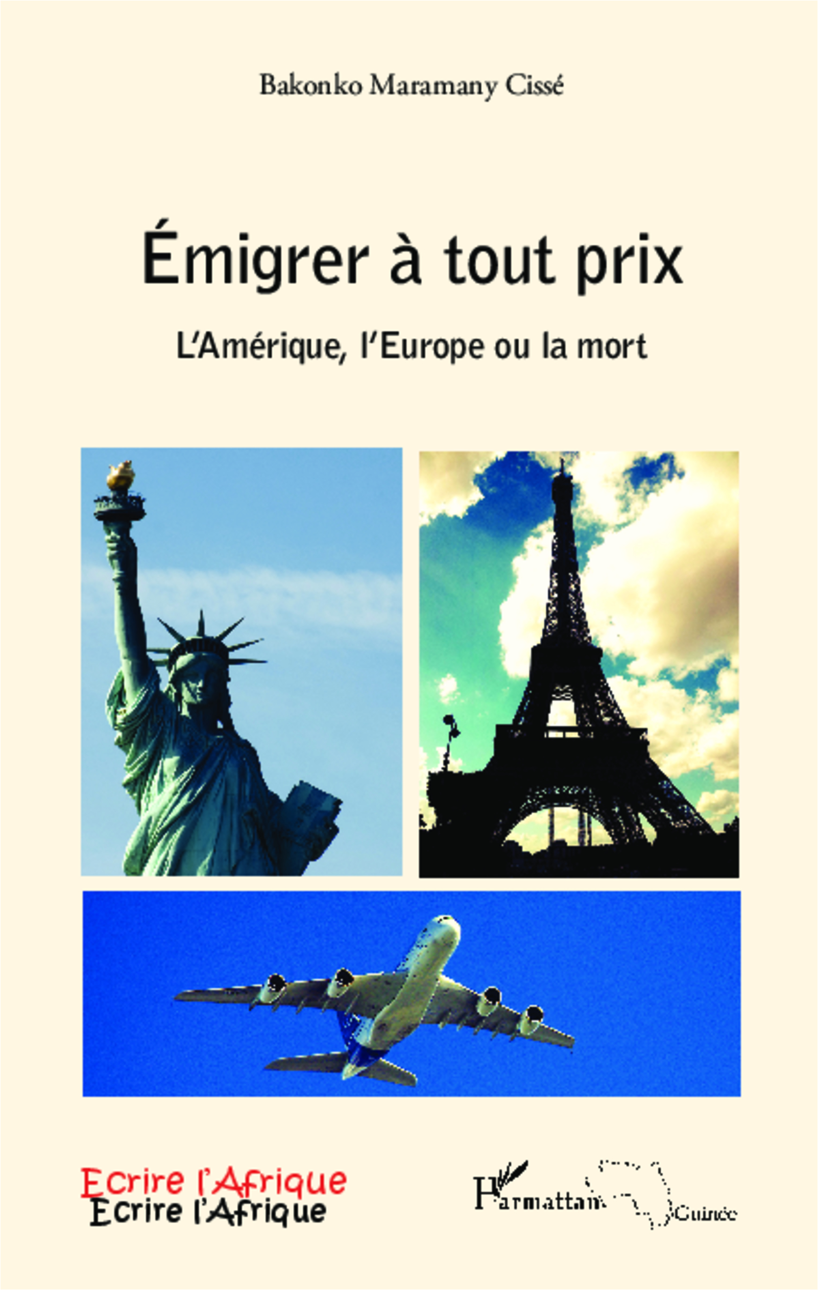 Emigrer à tout prix, L'Amérique, l'Europe ou la mort (9782343031484-front-cover)