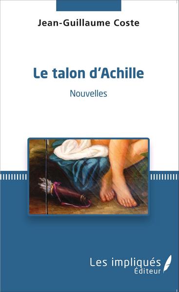 Le talon d'Achille, Nouvelles (9782343059846-front-cover)