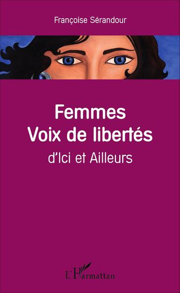 Femmes voix de libertés, D'Ici et Ailleurs (9782343095608-front-cover)