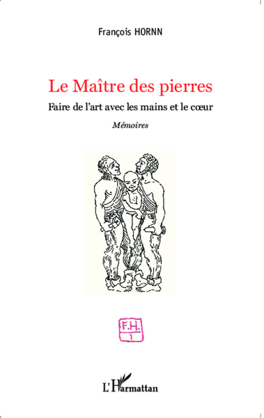 Le Maître des pierres, Faire de l'art avec les mains et le coeur - Mémoires (9782343041261-front-cover)