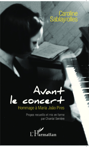 Avant le concert, Hommage à Maria Joao Pires (9782343023953-front-cover)