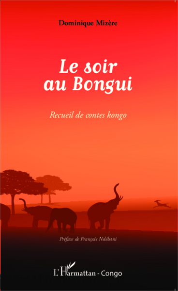 Le soir au Bongui, Recueil de contes kongo (9782343020921-front-cover)